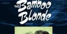 The Bamboo Blonde streaming