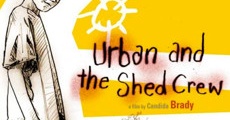 Filme completo Urban & the Shed Crew