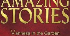 Amazing Stories: Vanessa in the Garden