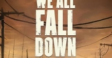 We All Fall Down film complet