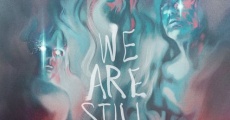 We Are Still Here film complet