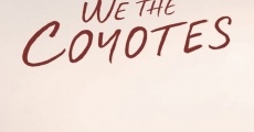 We the Coyotes streaming