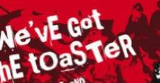 We've Got the Toaster film complet