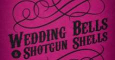 Wedding Bells & Shotgun Shells