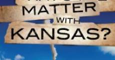 What's the Matter with Kansas? streaming