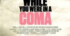 While You Were in a Coma film complet