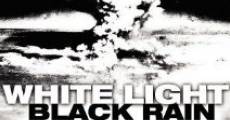 White Light/Black Rain: The Destruction of Hiroshima and Nagasaki film complet