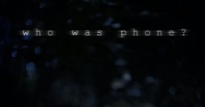 Who Was Phone?