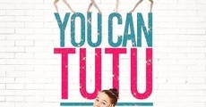 You Can Tutu streaming