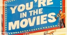 You're in the Movies streaming