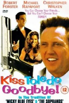 Kiss Toledo Goodbye online