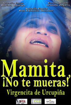 Mamita ¡No te mueras! Virgencita de Urkupiña online