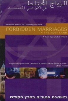 al-Zawaj al-Mukhtalit fi al-Aradi al-Muqaddisa / Forbidden Marriages in the Holy Land en ligne gratuit