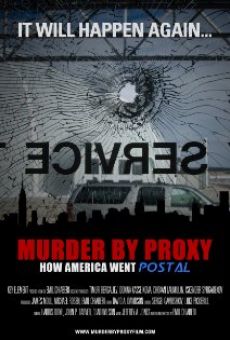 Murder by Proxy: How America Went Postal online kostenlos