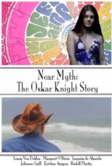 Near Myth: The Oskar Knight Story online free