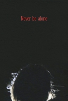 Never Be Alone online