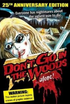 Don't Go in the Woods... Alone! online