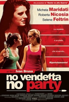 No vendetta no party online streaming