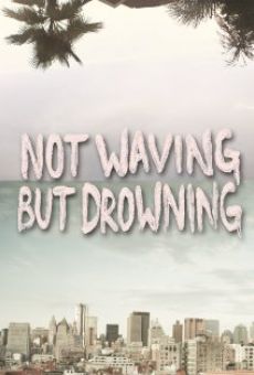 Not Waving But Drowning gratis