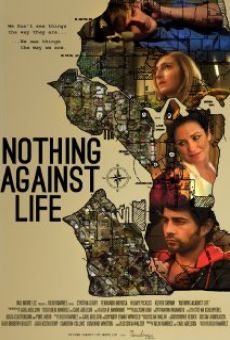 Nothing Against Life online kostenlos