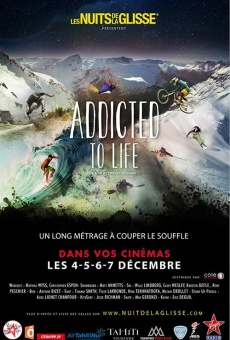 Nuit de la Glisse: Addicted to Life gratis