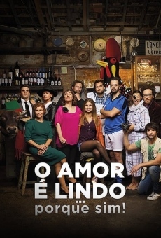 O Amor é Lindo ... Porque Sim! streaming en ligne gratuit