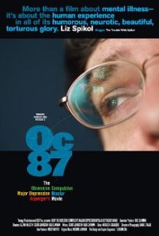 OC87: The Obsessive Compulsive, Major Depression, Bipolar, Asperger's Movie online kostenlos