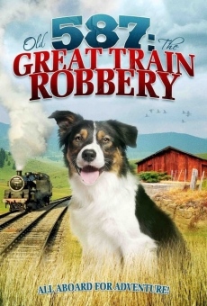 Old No. 587: The Great Train Robbery online free