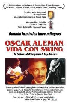 Oscar Alemán, vida con swing gratis