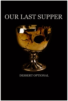 Our Last Supper en ligne gratuit