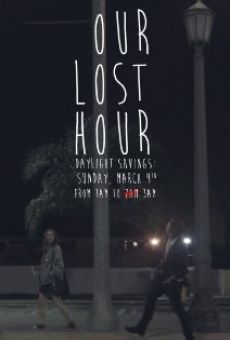 Our Lost Hour en ligne gratuit