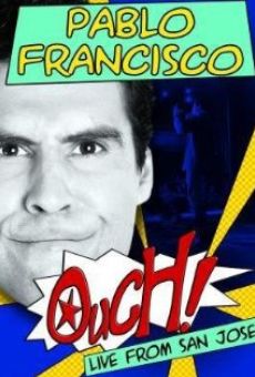 Pablo Francisco: Ouch! Live from San Jose online