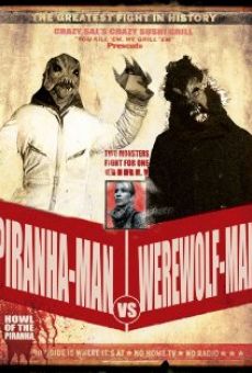 Piranha-Man versus Werewolf-Man: Howl of the Piranha online free