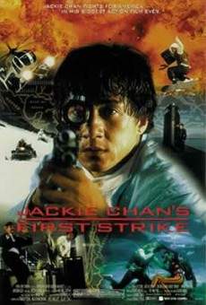 Jing cha gu shi IV: Jian dan ren wu (aka Jackie Chan's First Strike) en ligne gratuit