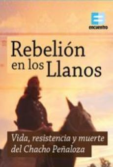 Rebelión en los Llanos: Vida, resistencia y muerte del Chacho Peñaloza online