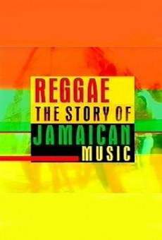 Reggae: The story of Jamaican music online kostenlos