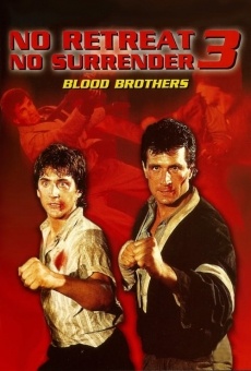 No Retreat, No Surrender 3: Blood Brothers online free