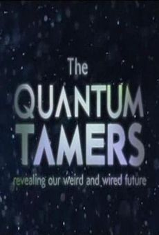 The Quantum Tamers: Revealing Our Weird and Wired Future online