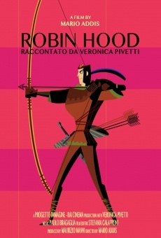 Robin Hood raccontato da Veronica Pivetti online free