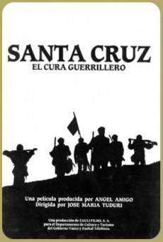 Santa Cruz, el cura guerrillero gratis