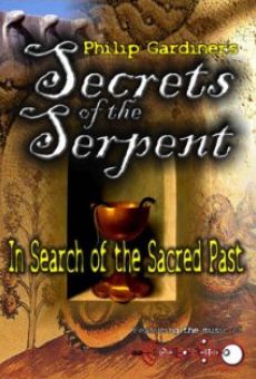 Secrets of the Serpent: In Search of the Sacred Past en ligne gratuit