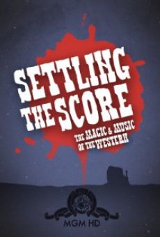 Settling the Score: The Magic and Music of the Western online free