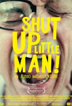 Shut Up Little Man! An Audio Misadventure online