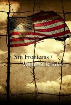 Sin Fronteras/Without Borders on-line gratuito