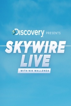 Skywire Live with Nik Wallenda online