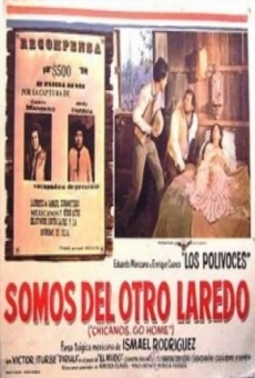 Somo del otro Laredo (Chicanos Go Home) online