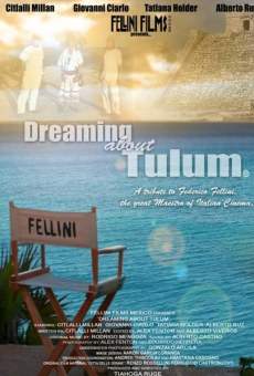 Dreaming About Tulum: A Tribute to Federico Fellini online