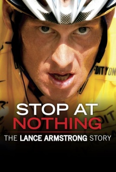 Stop at Nothing: The Lance Armstrong Story on-line gratuito