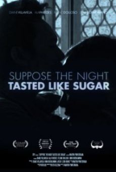 Suppose the Night Tasted Like Sugar en ligne gratuit