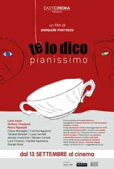 Te lo dico pianissimo en ligne gratuit